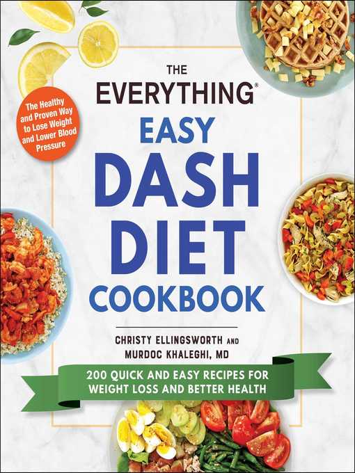Title details for The Everything Easy DASH Diet Cookbook by Christy Ellingsworth - Wait list